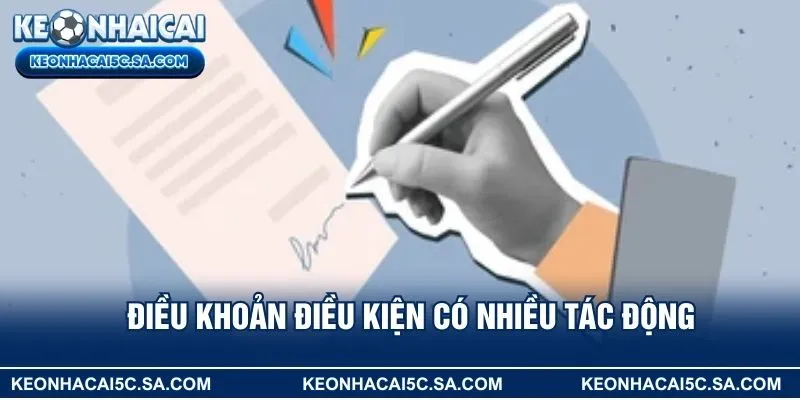 Điều khoản điều kiện có nhiều tác động