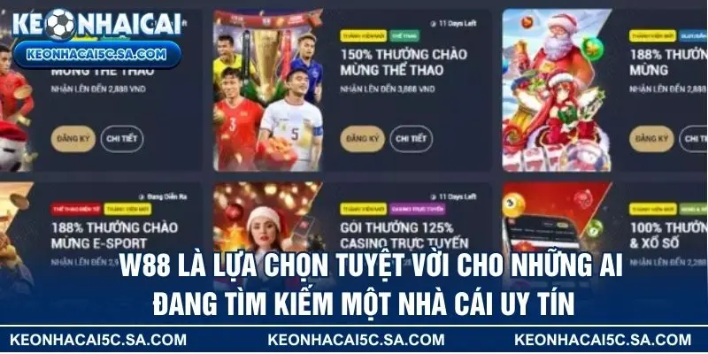  W88 là lựa chọn tuyệt vời cho những ai đang tìm kiếm một nhà cái uy tín